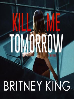 cover image of Kill Me Tomorrow